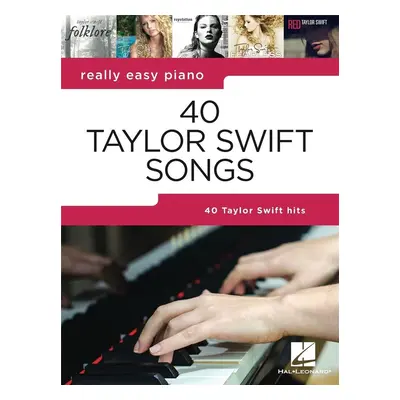 MS REALLY EASY PIANO: 40 TAYLOR SWIFT SONGS