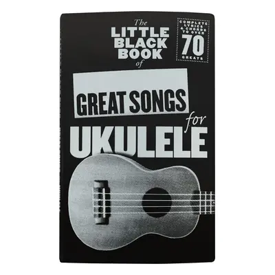 MS The Little Black Book Of Great Songs For Ukulele