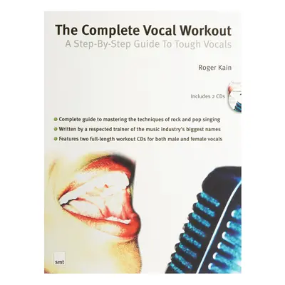 MS The Complete Vocal Workout: A Step-By-Step Guide To Tough Vocals