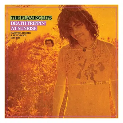 The Flaming Lips - Death Trippin' At Sunrise: Rarities, B-Sides & Flexi-Discs (2 LP)