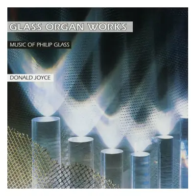 Philipp Glass & Donald Joyce - Glass Organ Works (180g) (2 LP)