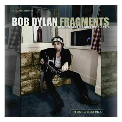 Bob Dylan - Fragments (Time Out Of Mind Sessions) (1996-1997) (Reissue) (4 LP)