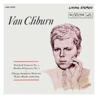 Walter Hendl Chicago Symphony - Prokofieff: Concerto No. / MacDowell:Concerto No. 2/ Van Cliburn