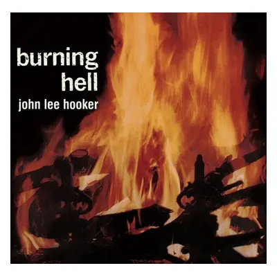 John Lee Hooker - Burning Hell (Remastered) (LP)