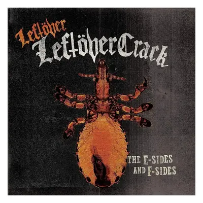 Leftover Crack - The E-Sides And F-Sides (2 LP)