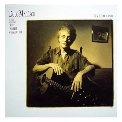 Doug MacLeod - Come To Find (2 LP) (200g) (45 RPM)