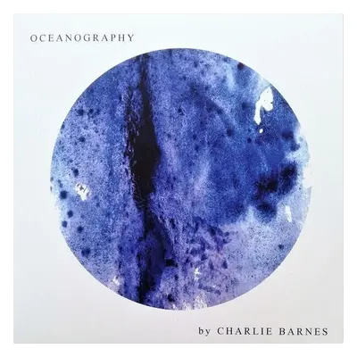 Charlie Barnes - Oceanography (LP + CD)