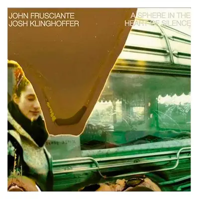 John Frusciante - Sphere In The Heart Of Silence (LP)