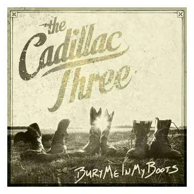 The Cadillac Three - Bury Me In My Boots (2 LP)