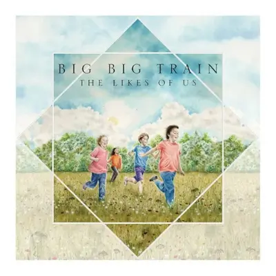 Big Big Train - The Likes Of Us (2 LP)