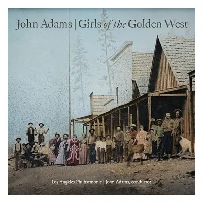 John Adams - Girls Of The Golden West (2 CD)