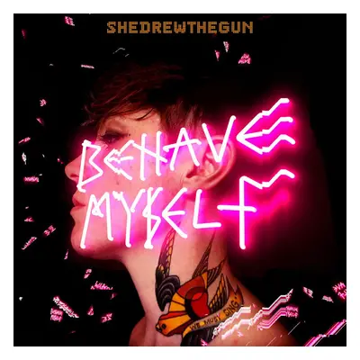 She Drew The Gun - Behave Myself (Pink Vinyl) (LP)