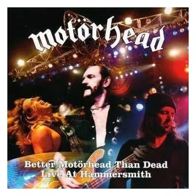 Motörhead - Better Motörhead Than Dead (Live at Hammersmith) (4 LP)