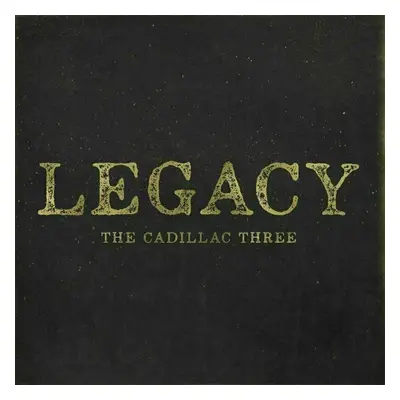 The Cadillac Three - Legacy (LP)