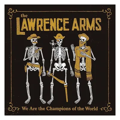 Lawrence Arms - We Are The Champions Of The World (2 LP)