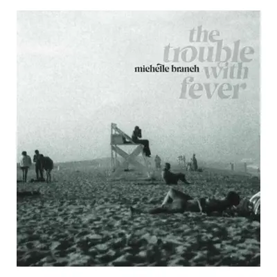 Michelle Branch - The Trouble With Fever (LP)