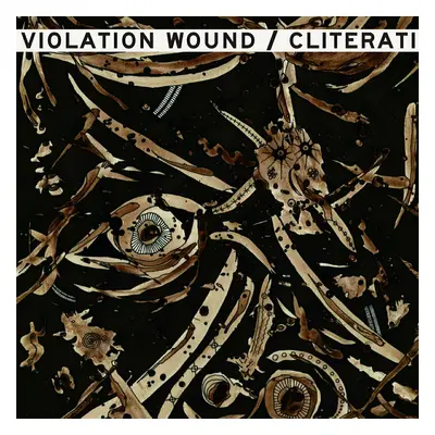 Cliterati / Violation Wound - Split (LP)