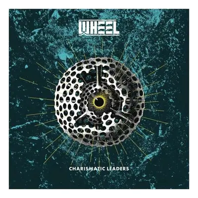 Wheel - Charismatic Leaders (180g) (LP)