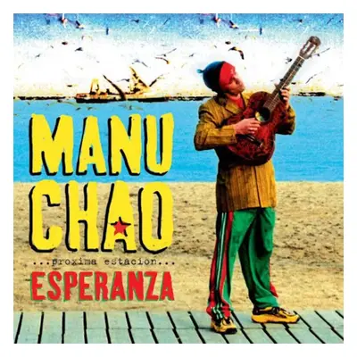 Manu Chao - ...Próxima Estación... Esperanza (Reissue) (2 LP + CD)