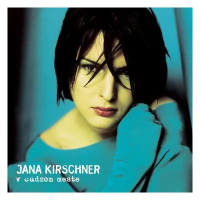 Jana Kirschner - V cudzom meste (2 LP)