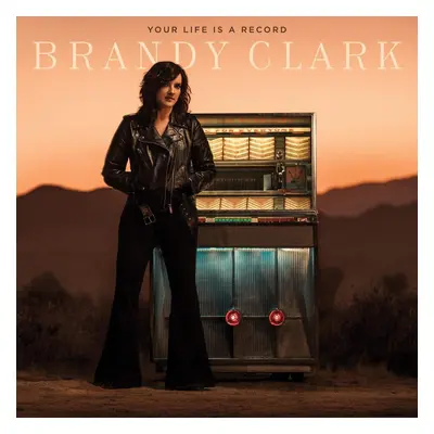 Brandy Clark - Your Life Is A Record (LP)