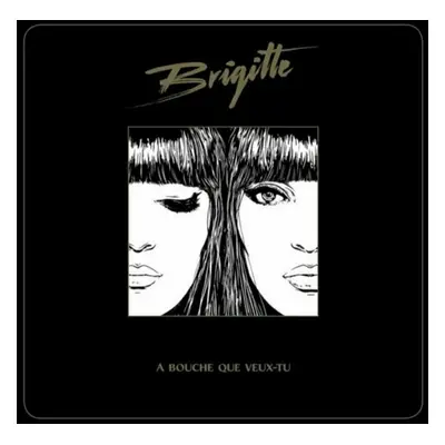 Brigitte - A Bouche Que Veux-Tu (2 LP)