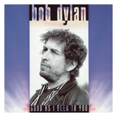 Bob Dylan Good As I Been To You (LP)