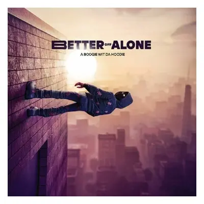 A Boogie Wit Da Hoodie - Better Off Alone (CD)