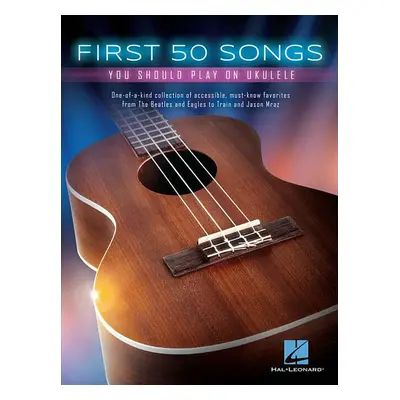 Hal Leonard First Songs You Should Play On Ukulele Kották