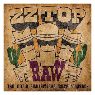 ZZ Top - Raw (‘That Little Ol' Band From Texas’ Original Soundtrack) (CD)