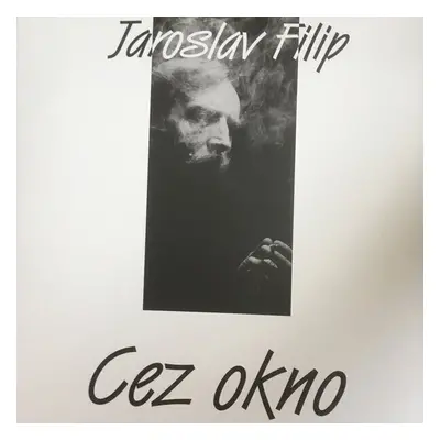 Jaroslav Filip - Cez okno (LP)