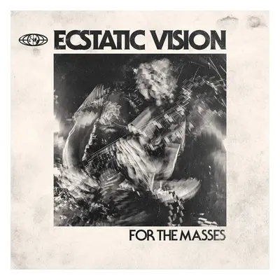 Ecstatic Vision - For The Masses (LP)