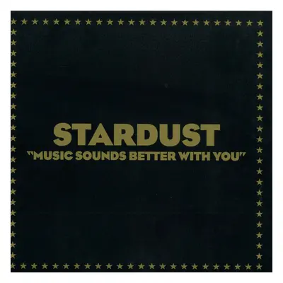 Stardust - Music Sounds Better With You (12" Vinyl)