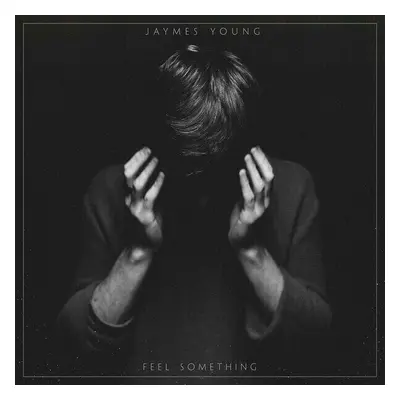 Jaymes Young - Feel Something (LP)