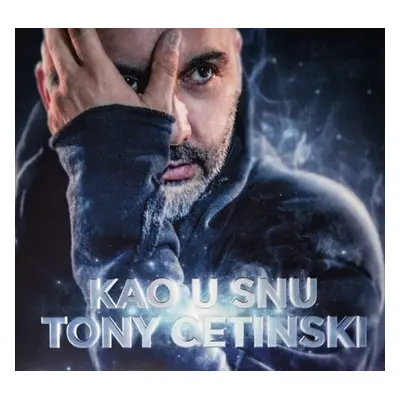 Cetinski Tony - Kao U Snu (CD)