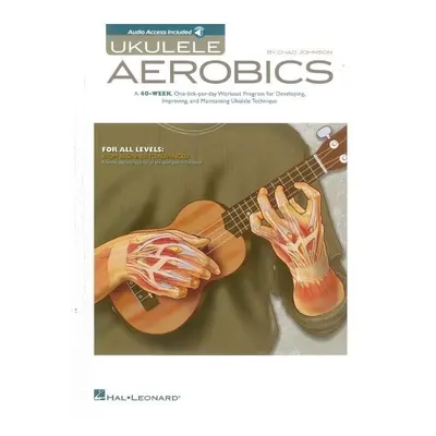 Hal Leonard Ukulele Aerobics: For All Levels - Beginner To Advanced Kották