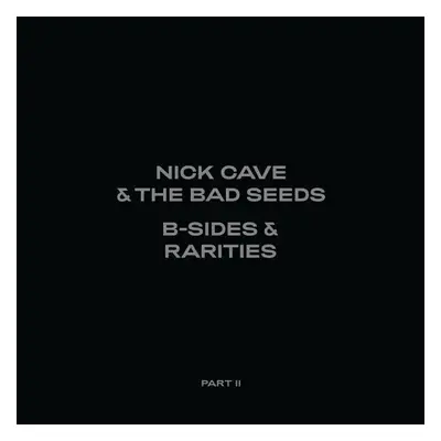 Nick Cave & The Bad Seeds - B-Sides & Rarities (Part II) (Deluxe Edition) (Limited Edition) (2 C