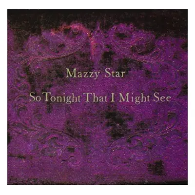 Mazzy Star - So Tonight That I Might See (Reissue) (LP)