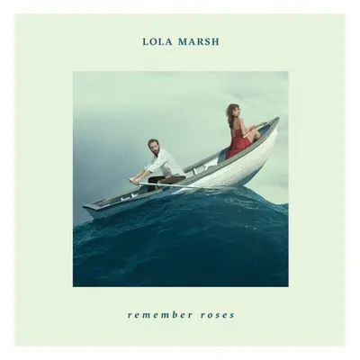 Lola Marsh Remember Roses (LP)