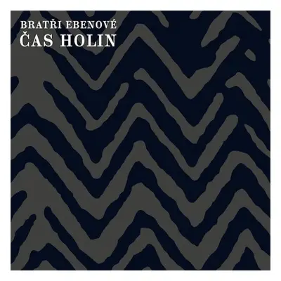 Bratři Ebenové - Čas holin (LP)