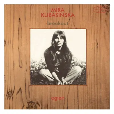 Mira Kubasinska / Breakout - Ogien (LP)