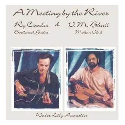 Ry Cooder & V.M. Bhatt - A Meeting By The River (2 LP)