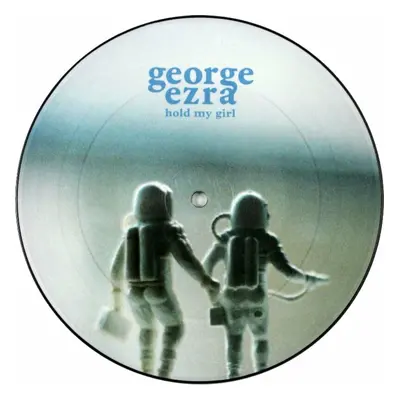 George Ezra - Hold My Girl (7" Vinyl)