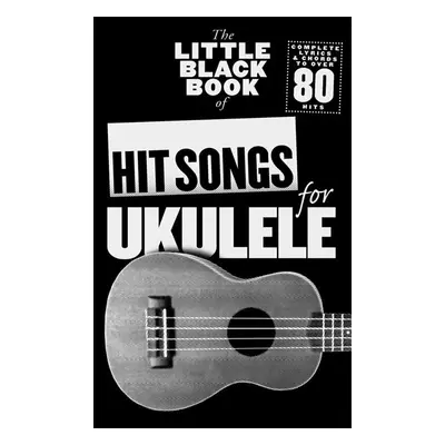 Music Sales The Little Black Songbook: Hit Songs For Ukulele Kották