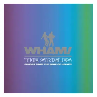 Wham! - The Singles: Echoes From the Edge of Heaven (Digipak) (CD)