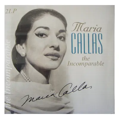 Maria Callas - The Incomparable (2 LP)