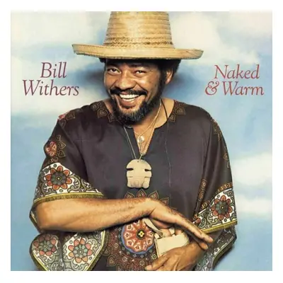 Bill Withers - Naked & Warm (180g) (LP)