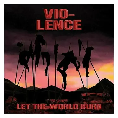 Vio-Lence - Let The World Burn (Limited Edition) (LP)