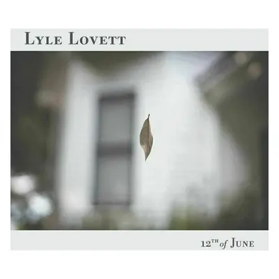 Lyle Lovett - 12th Of June (LP)