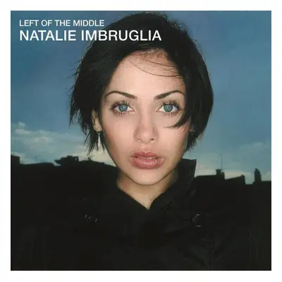 Natalie Imbruglia - Left of the Middle (LP)